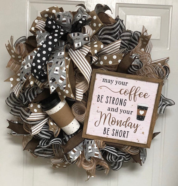 Everyday wreath, Coffee, May Your Coffee Be Strong